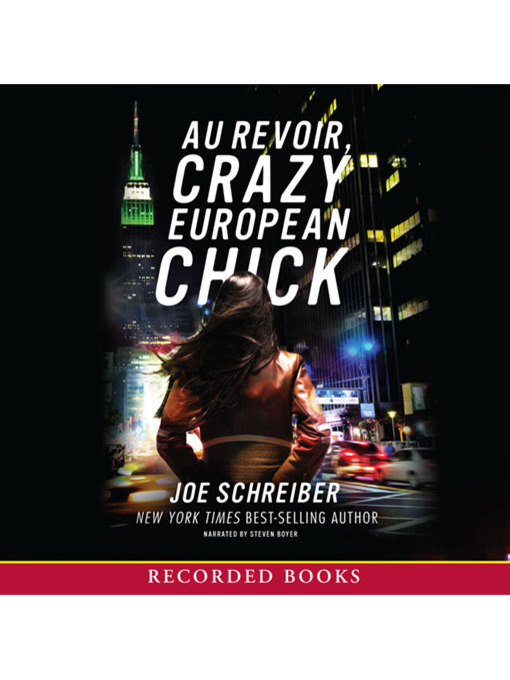 Title details for Au Revoir, Crazy European Chick by Joe Schreiber - Available